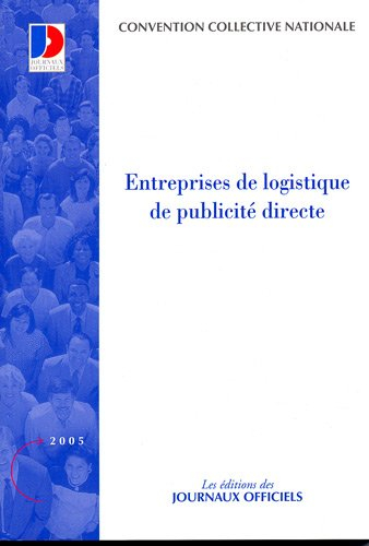 Entreprises de logistique de publicité directe : convention collective nationale du 19 novembre 1991
