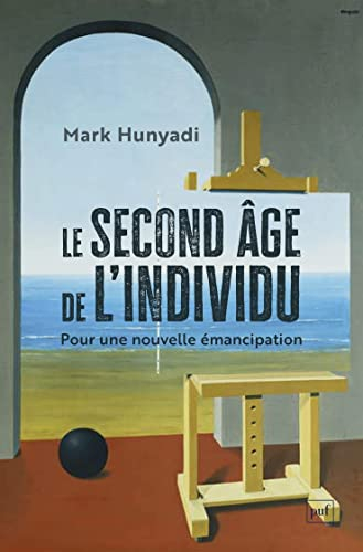 Le second âge de l'individu : pour une nouvelle émancipation