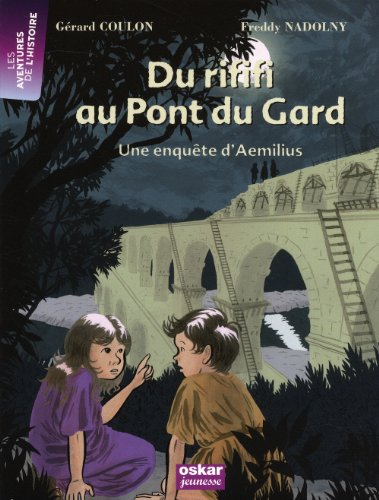 Du rififi au Pont du Gard : une enquête d'Aemilius