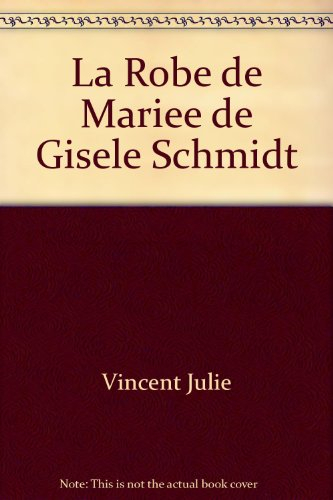 la robe de mariee de gisele schmidt