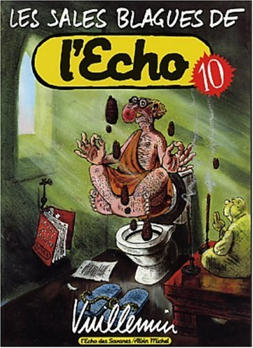 Les sales blagues de l&#039;Echo. Vol. 10