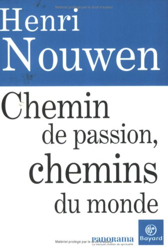Chemin de passion, chemins du monde : méditation