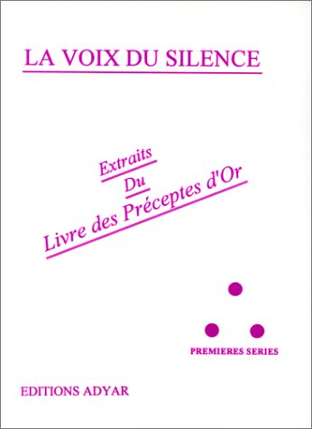 la voix du silence, extrait du "livre des préceptes d'or". première série