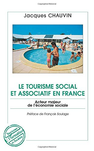 Le tourisme social et associatif en France : acteur majeur de l'économie sociale