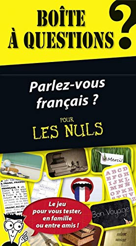 Parlez-vous français ? pour les nuls : le jeu pour vous tester, en famille ou entre amis ! : boîte à