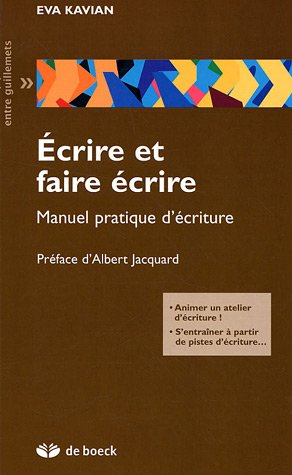 Ecrire et faire écrire. Manuel pratique d'écriture