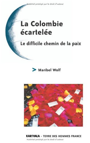 La Colombie écartelée : le difficile chemin vers la paix
