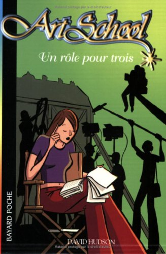 Art school. Vol. 2. Un rôle pour trois