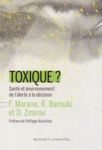 Toxique ? : santé et environnement : de l'alerte à la décision