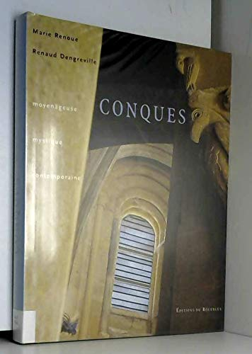 Conques moyenâgeuse, mystique, contemporaine