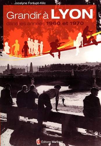 Grandir à Lyon dans les années 1960 et 1970