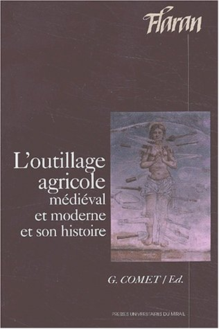 L'outillage agricole médiéval et moderne et son histoire : actes des XXIIIes journées internationale