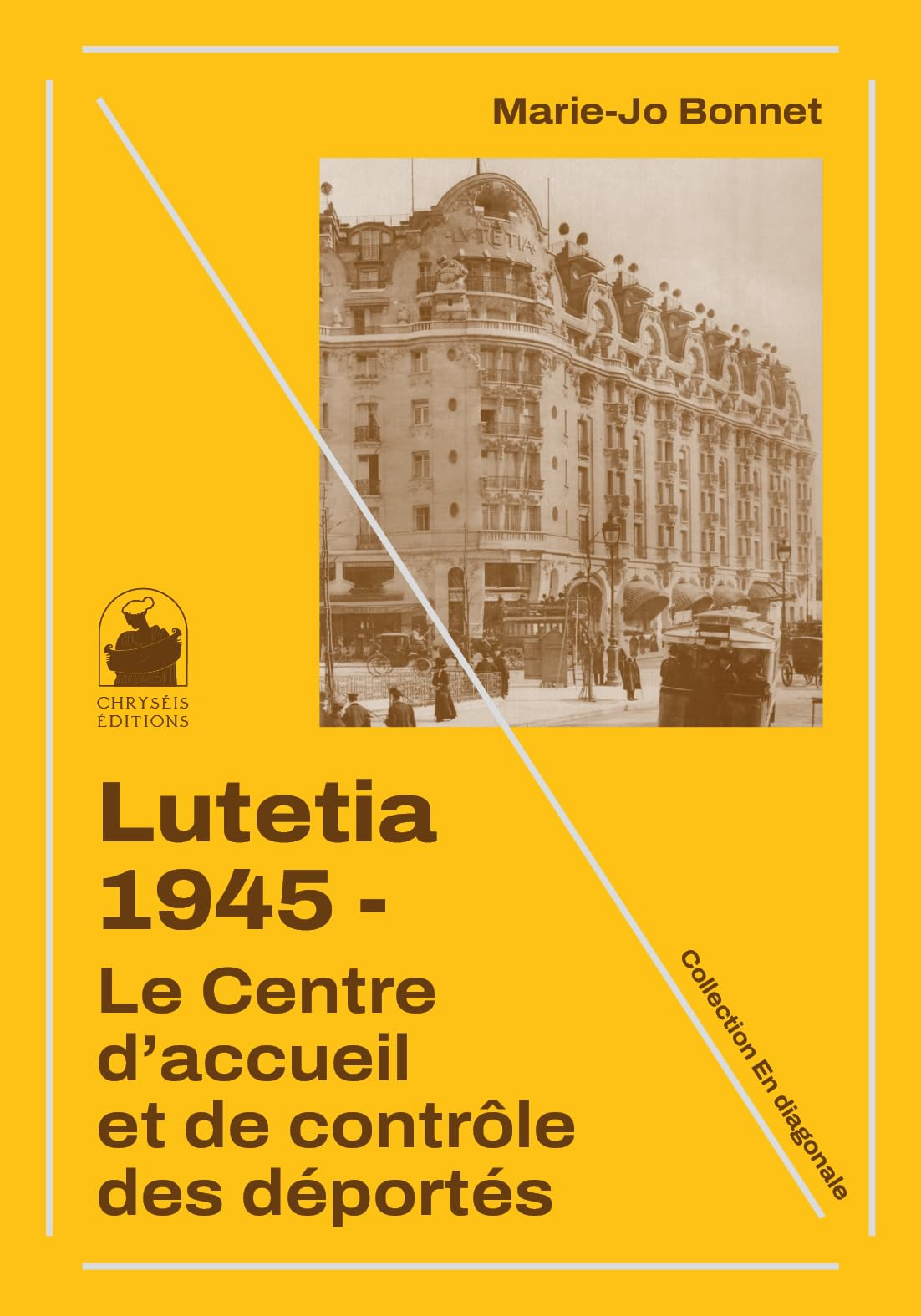 Lutetia 1945 : le Centre d'accueil et de contrôle des déportés