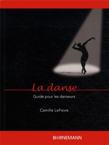 La danse : guide pour les danseurs