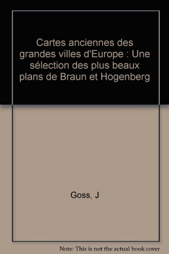 Cartes anciennes des grandes villes d'Europe : une sélection des plus beaux plans de Braun et Hogenb