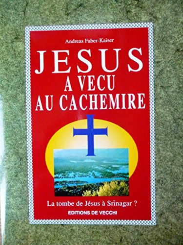 Jésus a vécu au Cachemire