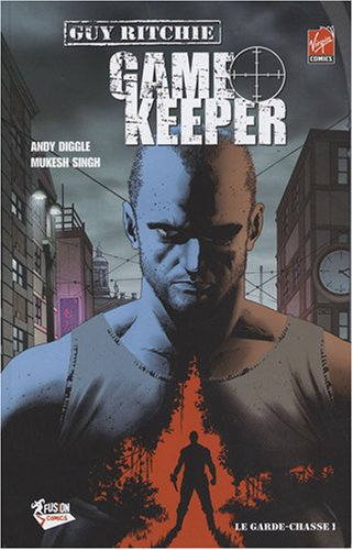 Game keeper. Vol. 1. Le garde-chasse