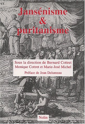 Jansénisme et puritanisme : actes du colloque du 15 septembre 2001, tenu au Musée national des Grang