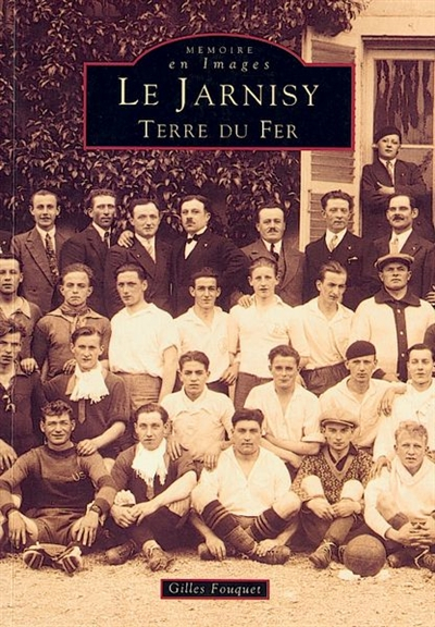 Le Jarnisy, terre du fer