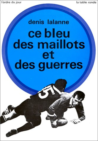 ce bleu des maillots et des guerres