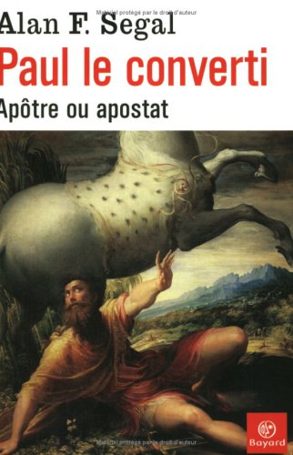 Paul le converti : apôtre ou apostat