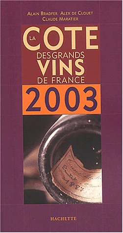 la côte des grands vins de france, édition 2003