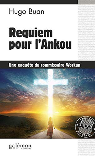 Une enquête du commissaire Workan. Vol. 10. Requiem pour l'Ankou