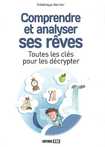 Comprendre et analyser ses rêves : toutes les clés pour les décrypter