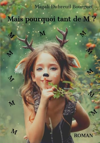 Mais pourquoi tant de M ?