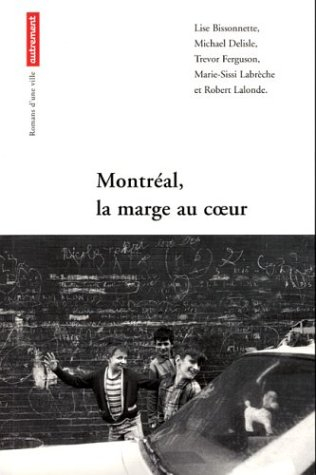 Montréal, la marge au coeur