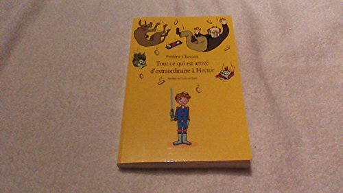 tout ce qui est arrive d'extraordinaire a hector