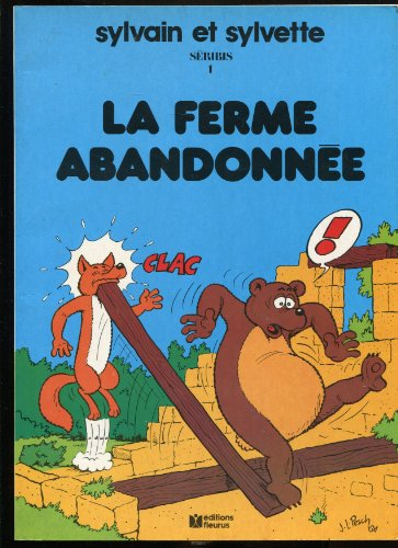 Sylvain et Sylvette. Vol. 1. La ferme abandonnée