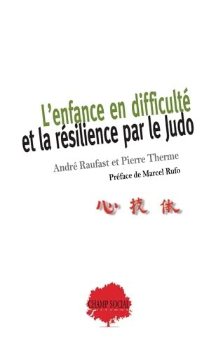 L'enfance en difficulté et la résilience par le judo