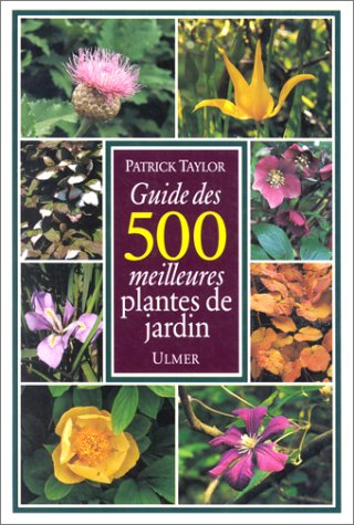 Guide des 500 meilleures plantes de jardin