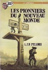 Les pionniers du Nouveau Monde. Vol. 1. Le pilori