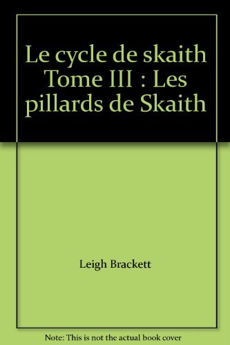 Le Cycle de Skaith. Vol. 3. Les Pillards de Skaith