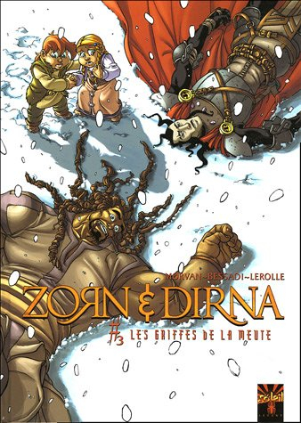 Zorn et Dirna. Vol. 3. Les griffes de la meute
