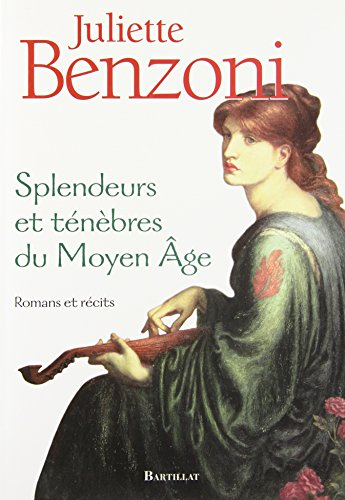 Splendeurs et ténèbres du Moyen Age : romans et récits