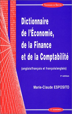 Dictionnaire de l'économie, de la finance et de la comptabilité : anglais-français et français-angla