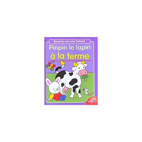 Pinpin le lapin et les animaux de la ferme