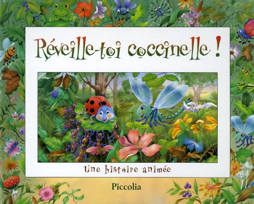 Réveille-toi coccinelle ! : une histoire animée