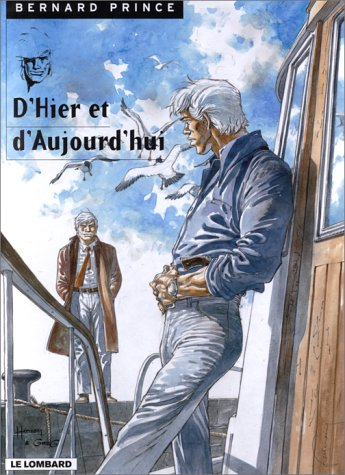 Bernard Prince. Vol. 14. D'hier et d'aujourd'hui