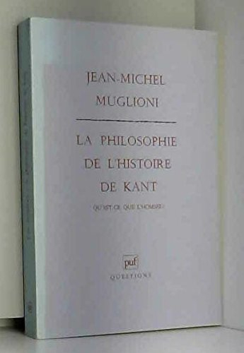 La Philosophie de l'histoire de Kant : Qu'est-ce que l'homme ?