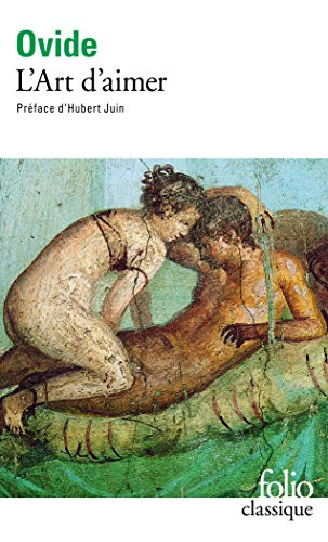 L'art d'aimer. Les remèdes de l'amour. Les produits de beauté pour le visage de la femme