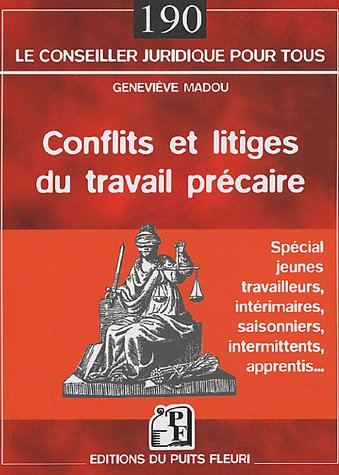 Conflits et litiges du travail précaire : spécial jeunes travailleurs, intérimaires, saisonniers, in