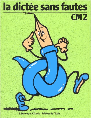 la dictée sans fautes : cm2