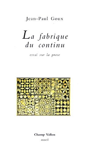 La fabrique du continu : essai sur la prose