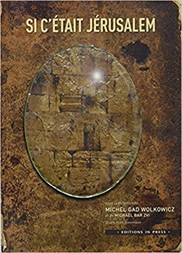 Si c'était Jérusalem : hommage à Raphaël Draï et à Benjamin Gross