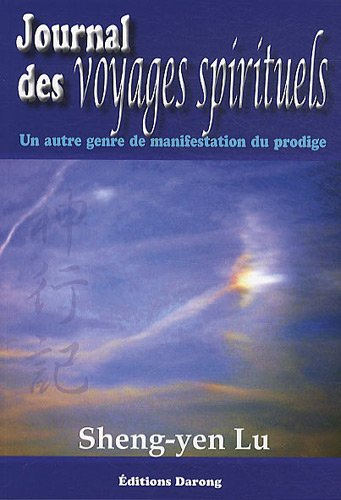 Journal des voyages spirituels : un autre genre de manifestation du prodige