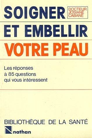 soigner et embellir votre peau